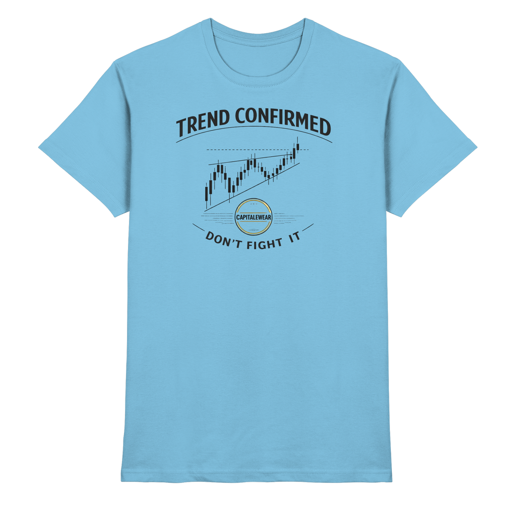Trend Confirmed - Premium Shirt